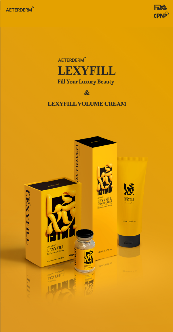 AETERDERM LEXYFILL and LEXYFILL VOLUME CREAM. Fill your luxury beauty. FDA and CPNP certified products